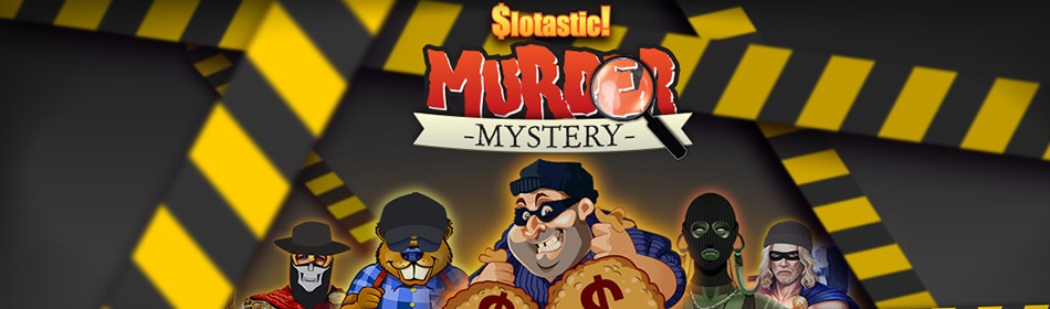 Slotastic Murder Mystery Slotastic Murder Mystery
