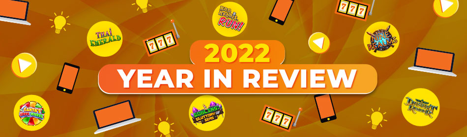 Slotastic 2022 Year in Review Slotastic 2022 Year in Review
