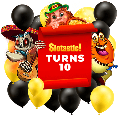 Slotastic Celebrates 10 Years Online Slotastic Celebrates 10 Years Online