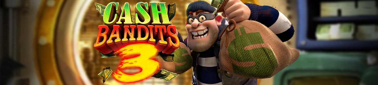 CashBandits3_GS.jpg?width=1500&height=340