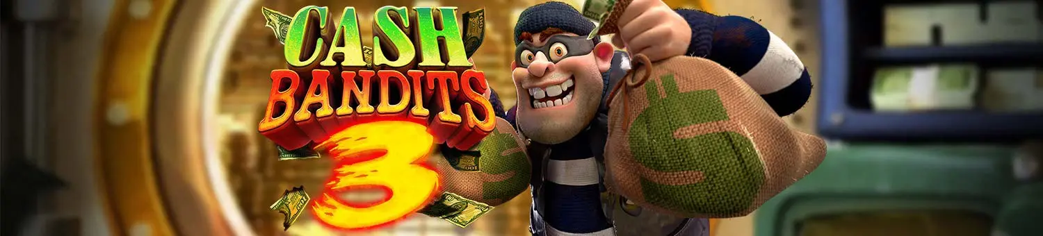 cashbandits3_gs.webp?width=1500&height=340
