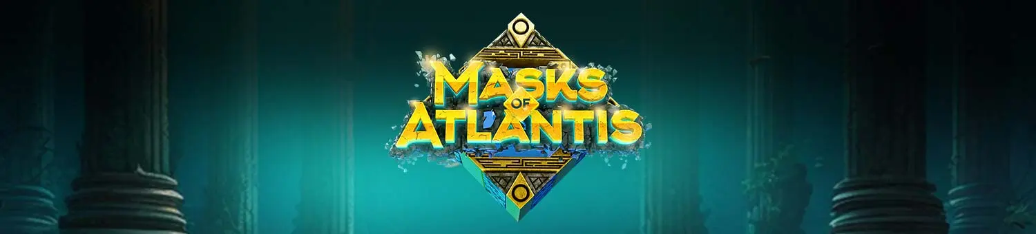masksofatlantis-gs.webp?width=1500&height=340