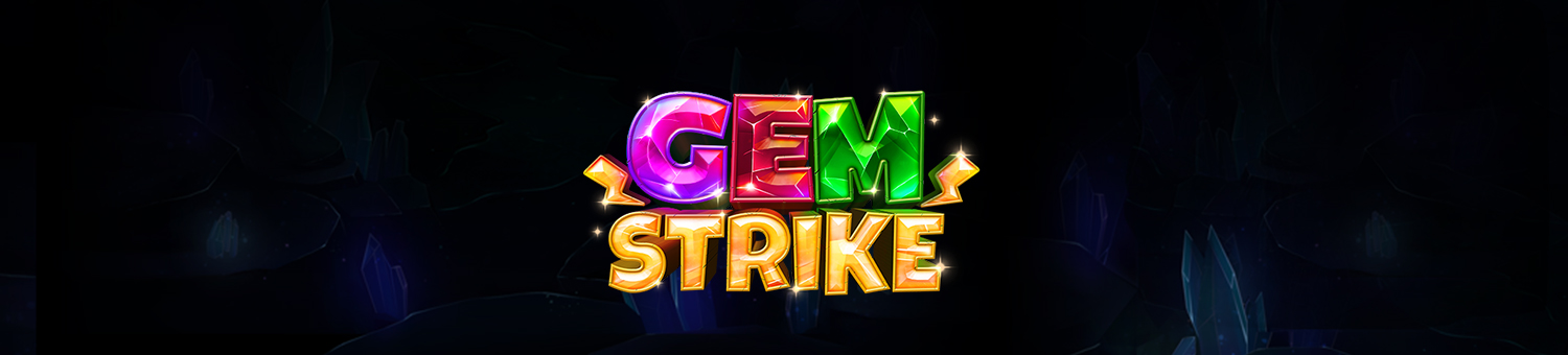 GemStrike_GS.jpg?width=1500&height=340